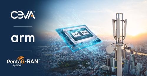 CEVA加入Arm Total Design，携手加速面向基础设施及非地面网络卫星的端到端5G SoC开发